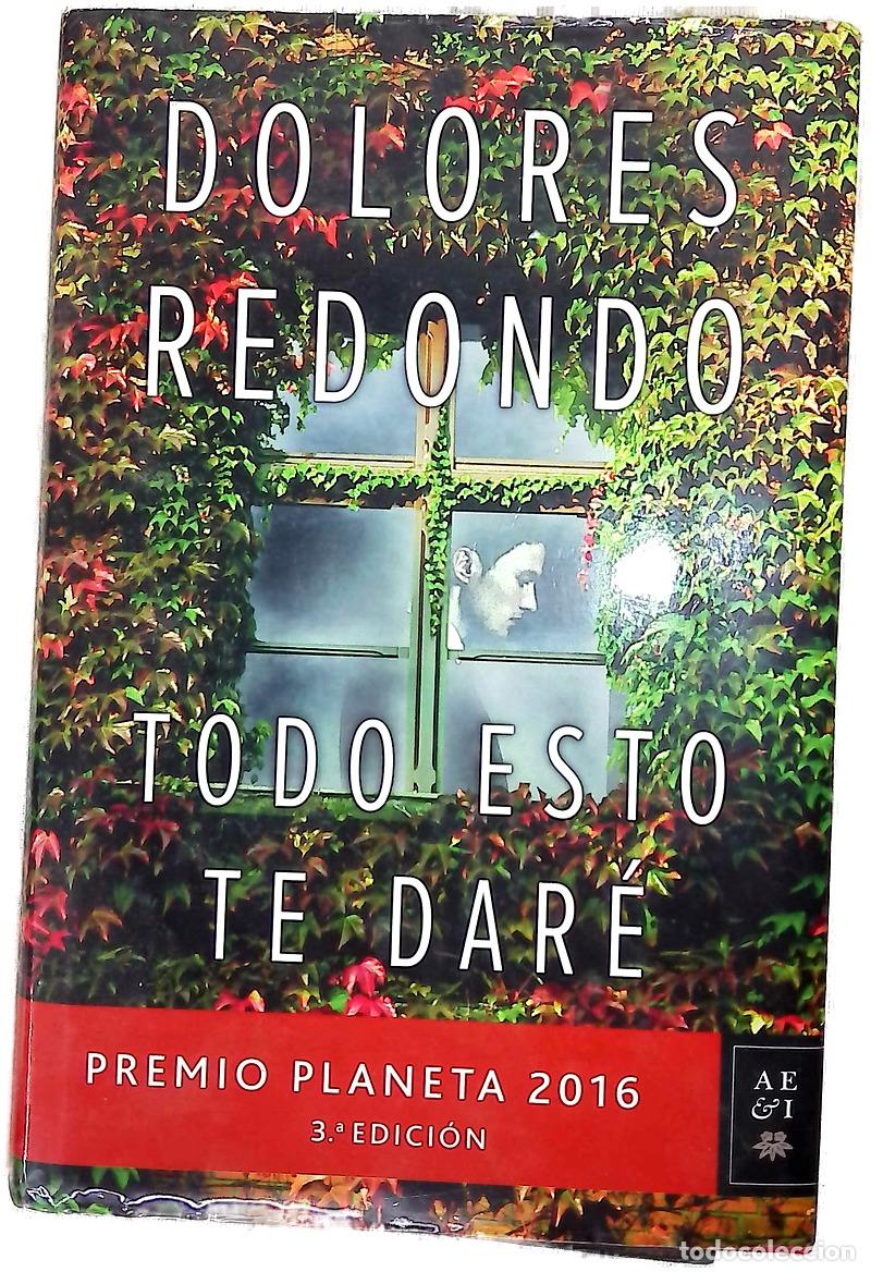 Libros: Todo esto te dar&eacute; - Redondo, Dolores