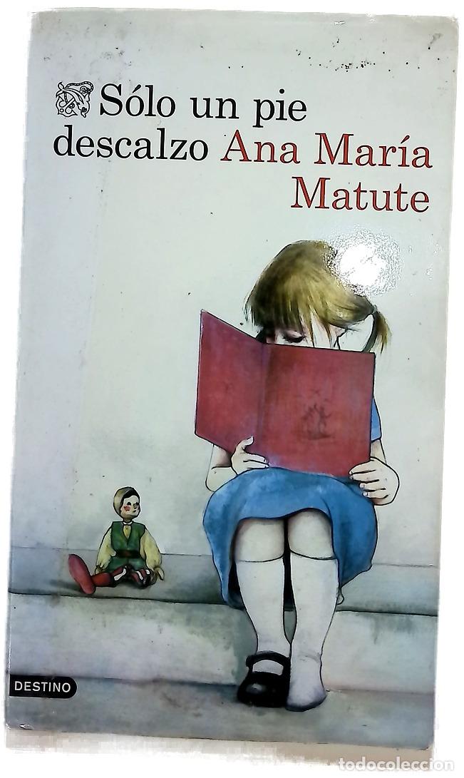 books: S&oacute;lo un pie descalzo - Matute, Ana Mar&iacute;a; Asensio, Albert