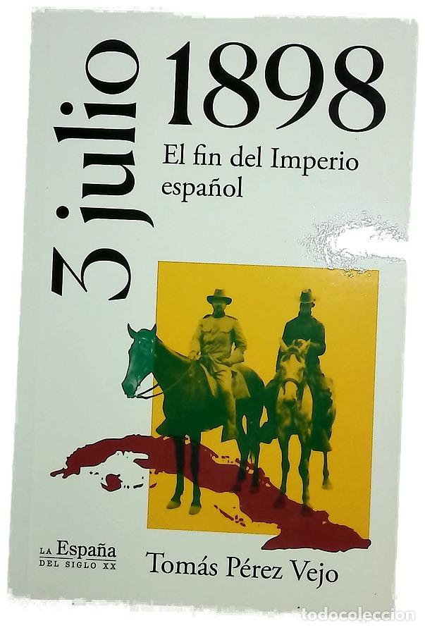 books: 3 de julio de 1898 : el fin del imperio espa&ntilde;ol