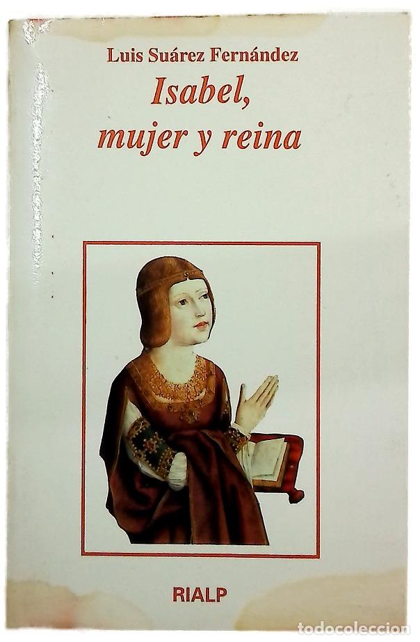 Libri di seconda mano: Isabel, mujer y reina - Su&aacute;rez Fern&aacute;ndez, Luis