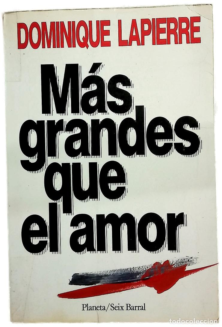 Libros: M&aacute;s grande que el amor - Lapierre, Dominique - Foto 1