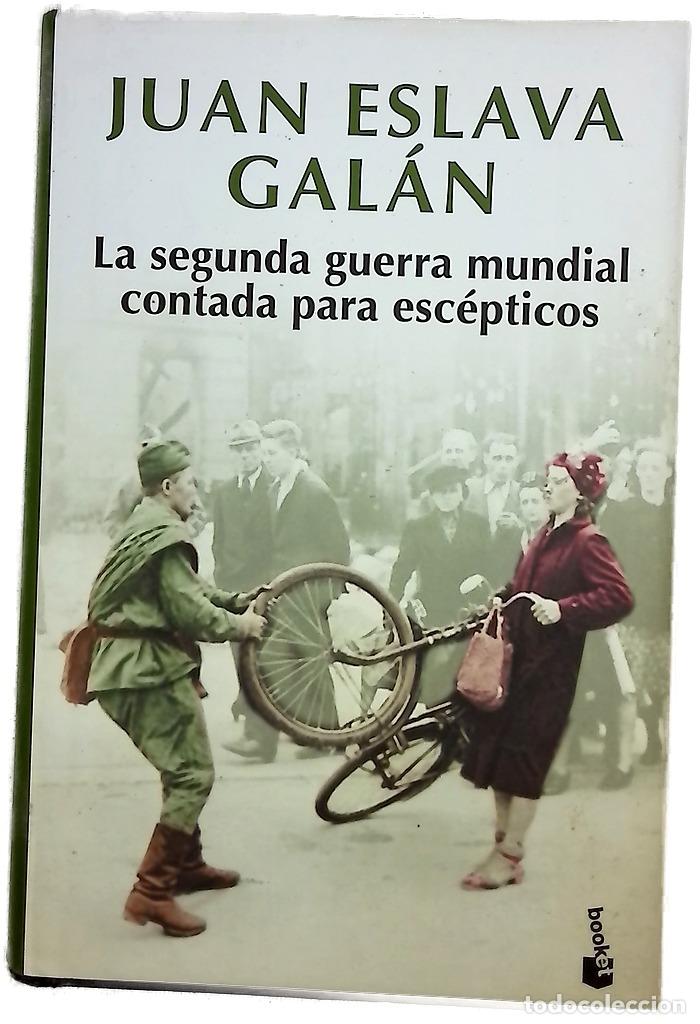 Libros: La Segunda Guerra Mundial contada para esc&eacute;pticos