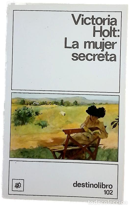 Libros: La mujer secreta - Holt, Victoria; V&aacute;zquez Zamora, Rafael