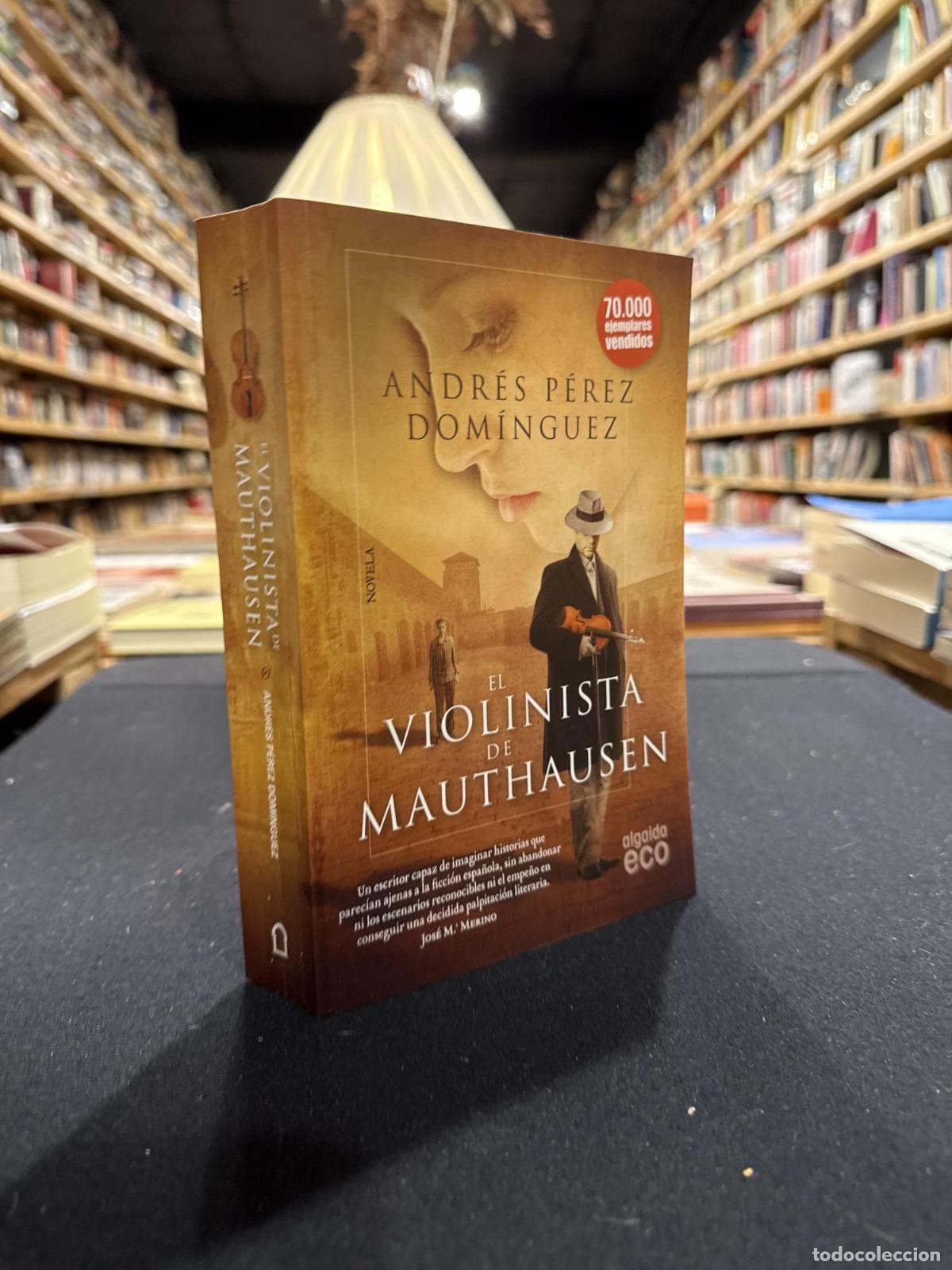 Libros: El violinista de Mauthausen - Andr&eacute;s P&eacute;rez Dom&iacute;nguez