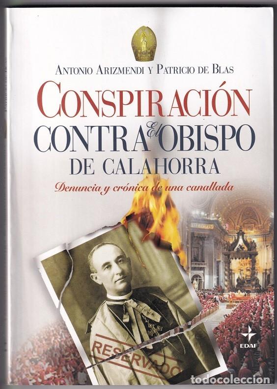 Libros: Conspiraci&oacute;n contra el Obispo de Calahorra - Antonio Arizmendi y Patricio de Blas