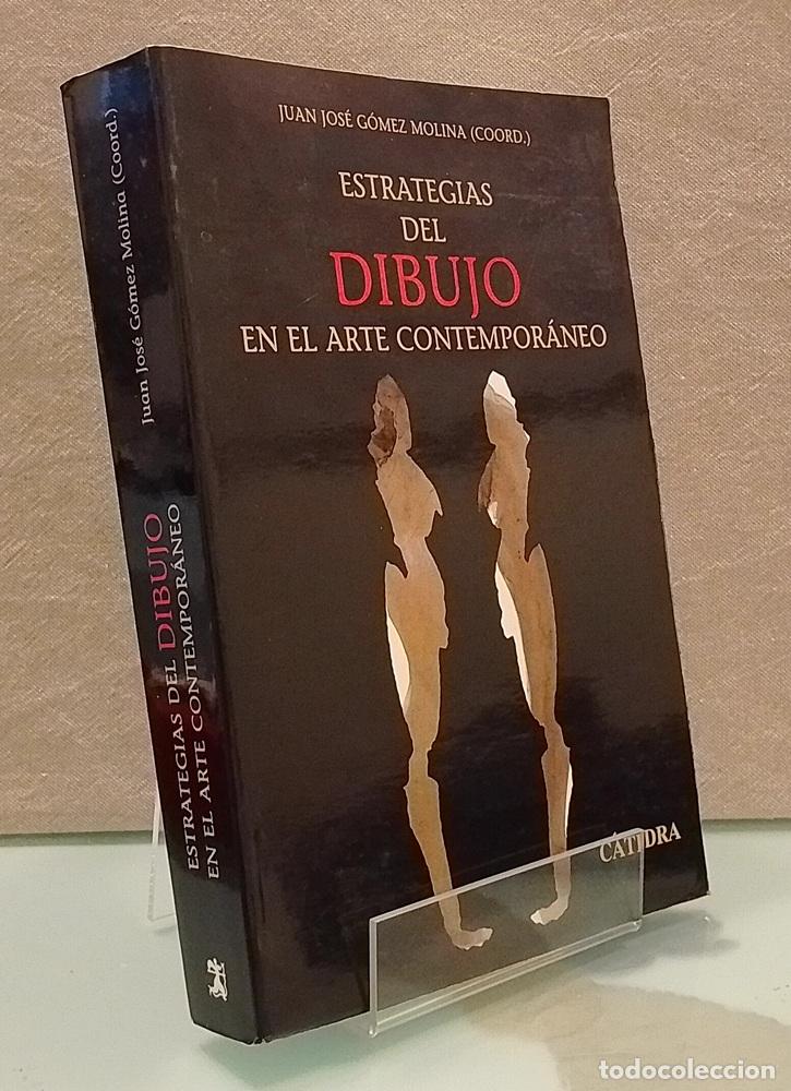 Libros: Estrategias del dibujo en el arte contempor&aacute;neo - Juan Jos&eacute; G&oacute;mez Molina (coord)