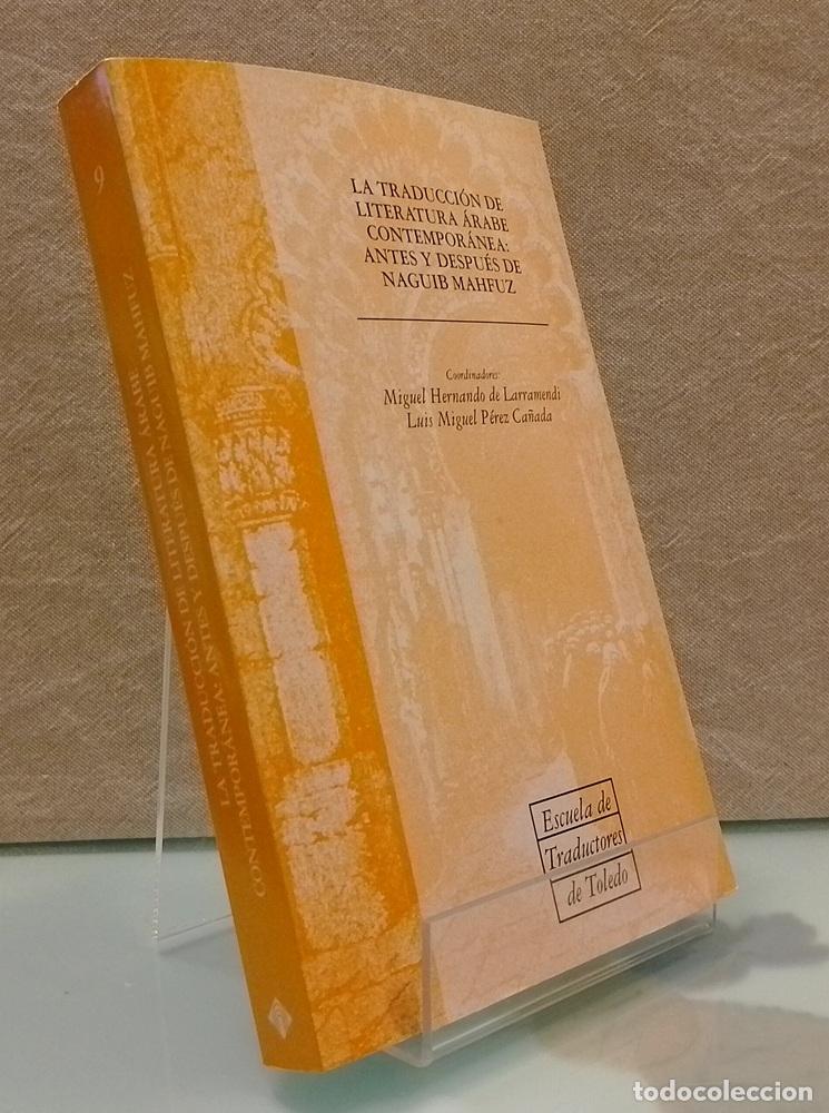 Libros: La traducci&oacute;n de literatura &aacute;rabe contempor&aacute;nea: antes y despu&eacute;s de Naguib Mahfuz - vvaa