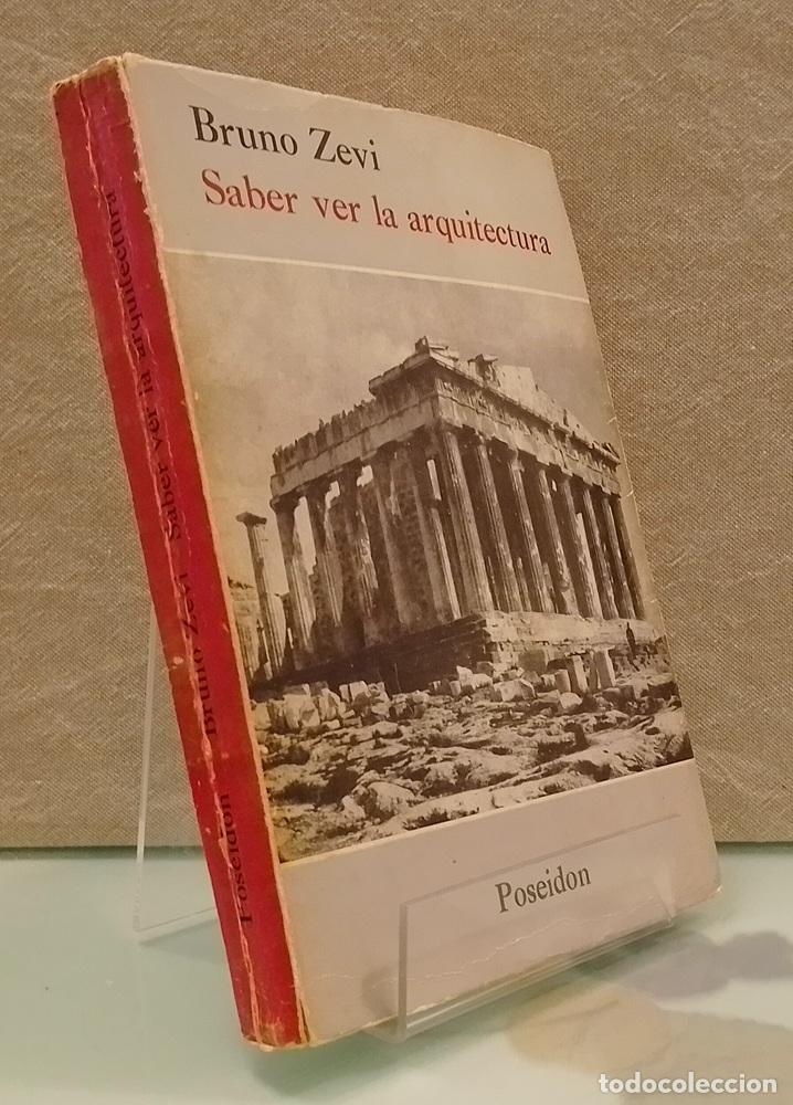 Libros: Saber ver la arquitectura. Ensayo sobre la interpretaci&oacute;n espacial de la arquitectura - Bruno Zevi