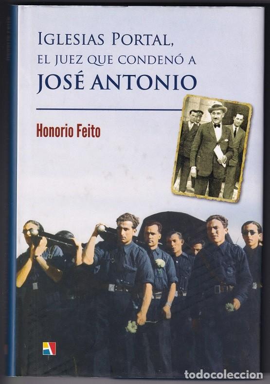 Libros: Iglesias Portal, el Juez que conden&oacute; a Jos&eacute; Antonio - Honorio Feito