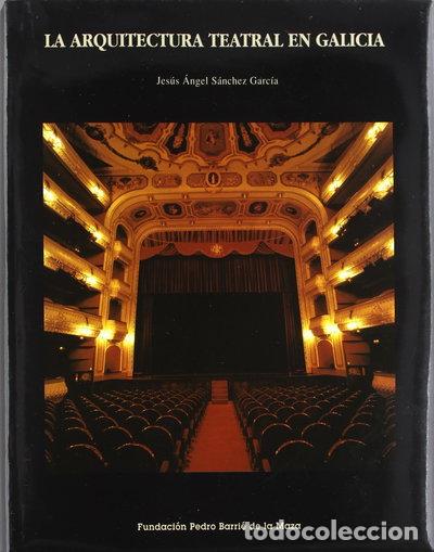 Livres: La arquitectura teatral en Galicia- 9788489748101