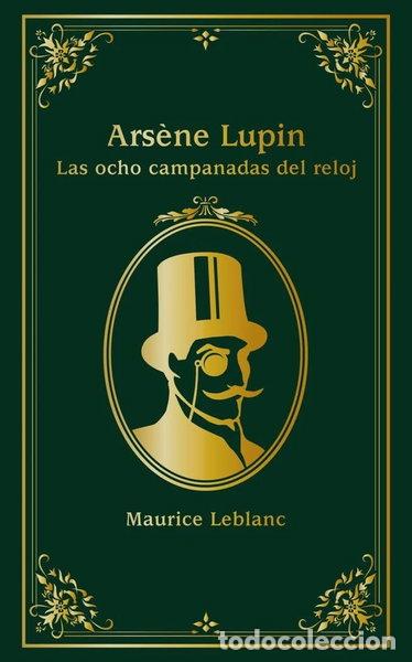 B&uuml;cher: Ars&egrave;ne Lupin. Las ocho campanadas del reloj- 9788414334638