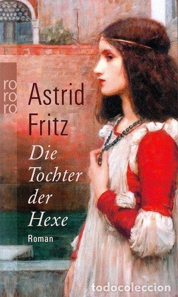 B&uuml;cher: Die Tochter der Hexe- 9783499236525