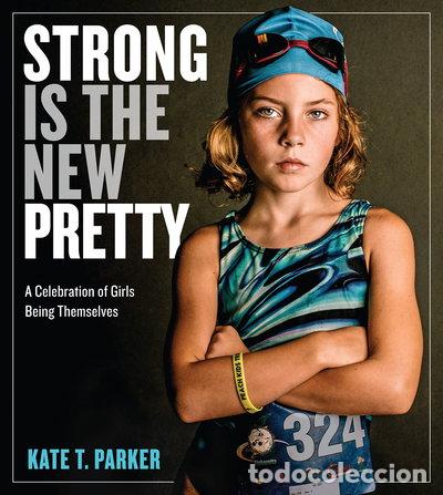 Libros: Strong Is the New Pretty- 9780761189138