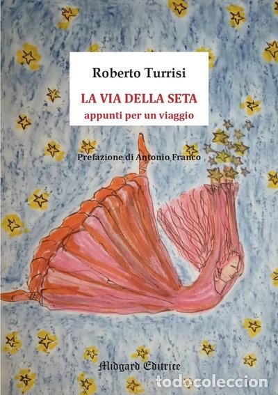 Libros: La via della seta. Appunti per un viaggio- 9788866723394