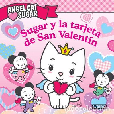 Libros: Angel Cat Sugar. Sugar y la tarjeta de San Valent&iacute;n- 9788444166667