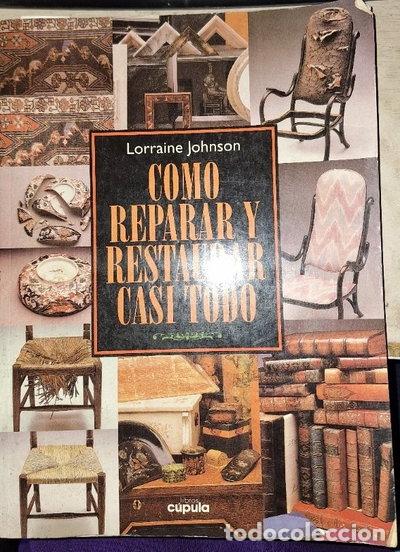 Libros: C&oacute;mo restaurar y reparar casi todo- 9788432916311