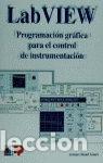 Libros: LabVIEW: Programaci&oacute;n gr&aacute;fica para el control de instrumentaci&oacute;n- 9788428323390 - Foto 1