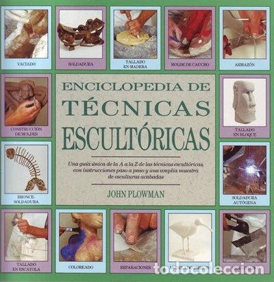 Libri di seconda mano: Enciclopedia de t&eacute;cnicas escult&oacute;ricas- 9788486673567