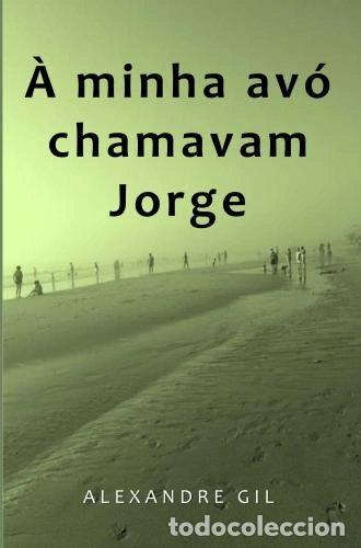 Libri di seconda mano: &Agrave; minha av&oacute; chamavam Jorge- 9789464855340
