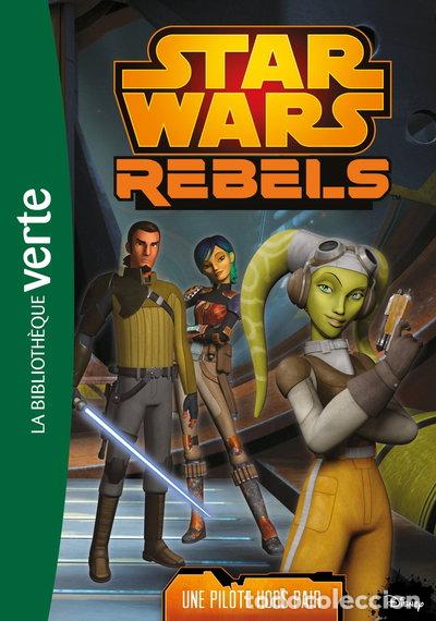 Libros: Star Wars Rebels 13: Une pilote hors pair- 9782011956583