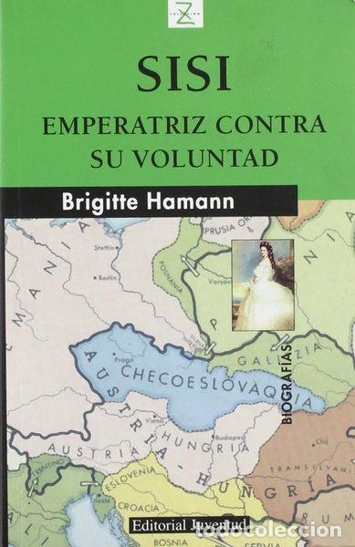 Libros: Sisi, emperatriz contra su voluntad- 9788426128966