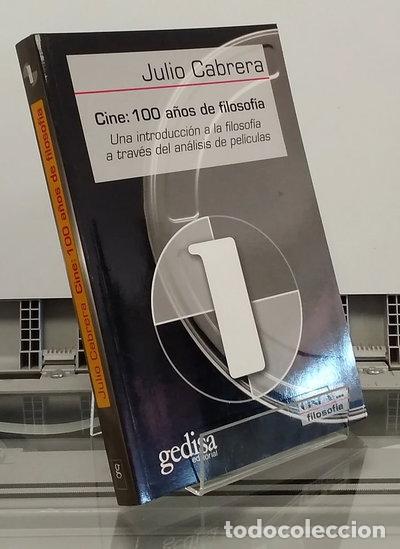 Libros: Cine: 100 a&ntilde;os de filosof&iacute;a- 9788474327106