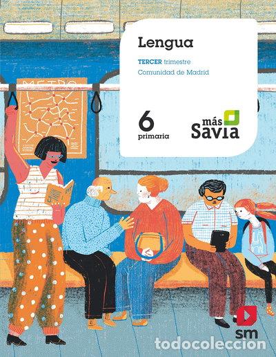 books: Lengua. 6 Primaria. Mas Savia. Madrid- 9788491822790