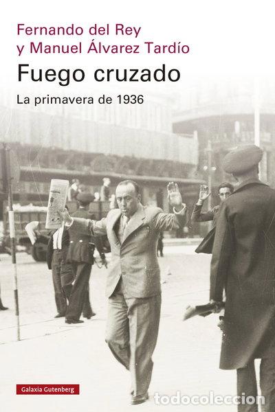 B&uuml;cher: Fuego cruzado. La primavera de 1936- 9788419738684
