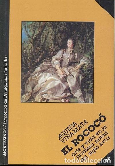 Libros: El Rococ&oacute;: Arte y Vida de la Primera Mitad del Siglo XVIII- 9788476390405
