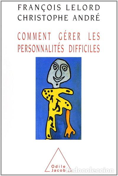 Libros: Comment g&eacute;rer les personnalit&eacute;s difficiles- 9782738104137 - Foto 1