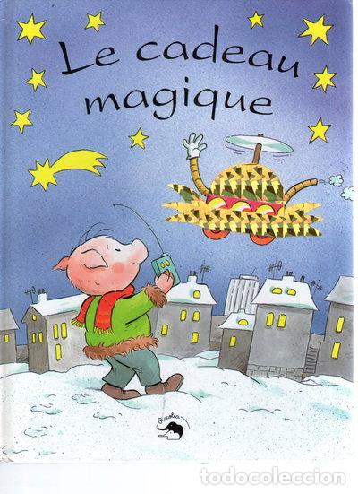 Libri di seconda mano: Le cadeau magique- 9782879473543