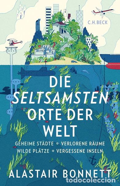 B&uuml;cher: Die seltsamsten Orte der Welt- 9783406674921