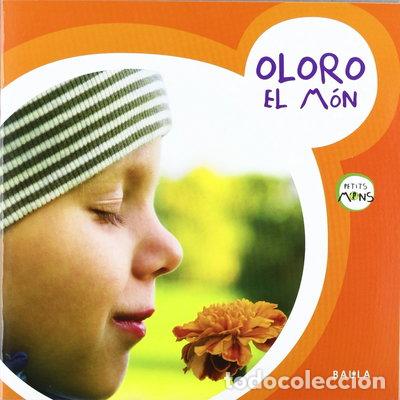 Libros: Oloro el m&oacute;n- 9788447922383 - Foto 1