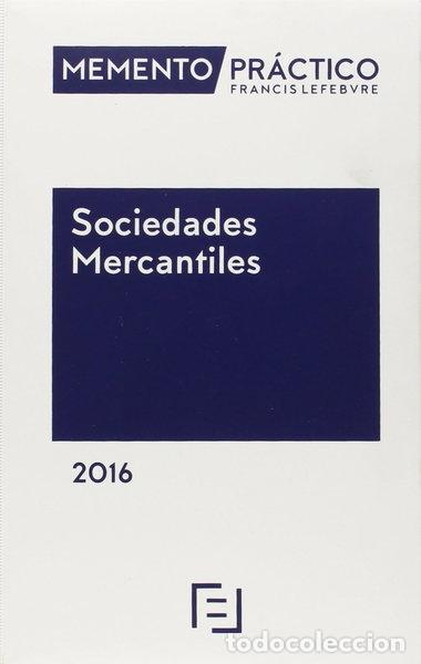 Libros: Memento Pr&aacute;ctico Sociedades Mercantiles 2016- 9788416268627