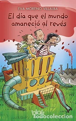 Libros: El d&iacute;a que el mundo amaneci&oacute; al rev&eacute;s- 9788416712236