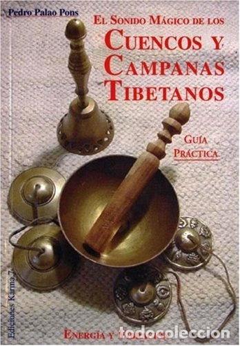 Libros: El sonido m&aacute;gico de los cuencos y campanas tibetanas- 9788488885692