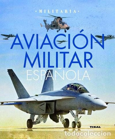 Libros: Aviaci&oacute;n militar espa&ntilde;ola- 9788499280660