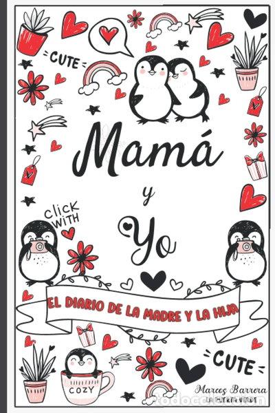 Livres: Mam&aacute; y yo - El diario de la madre y la hija- 9798515061333