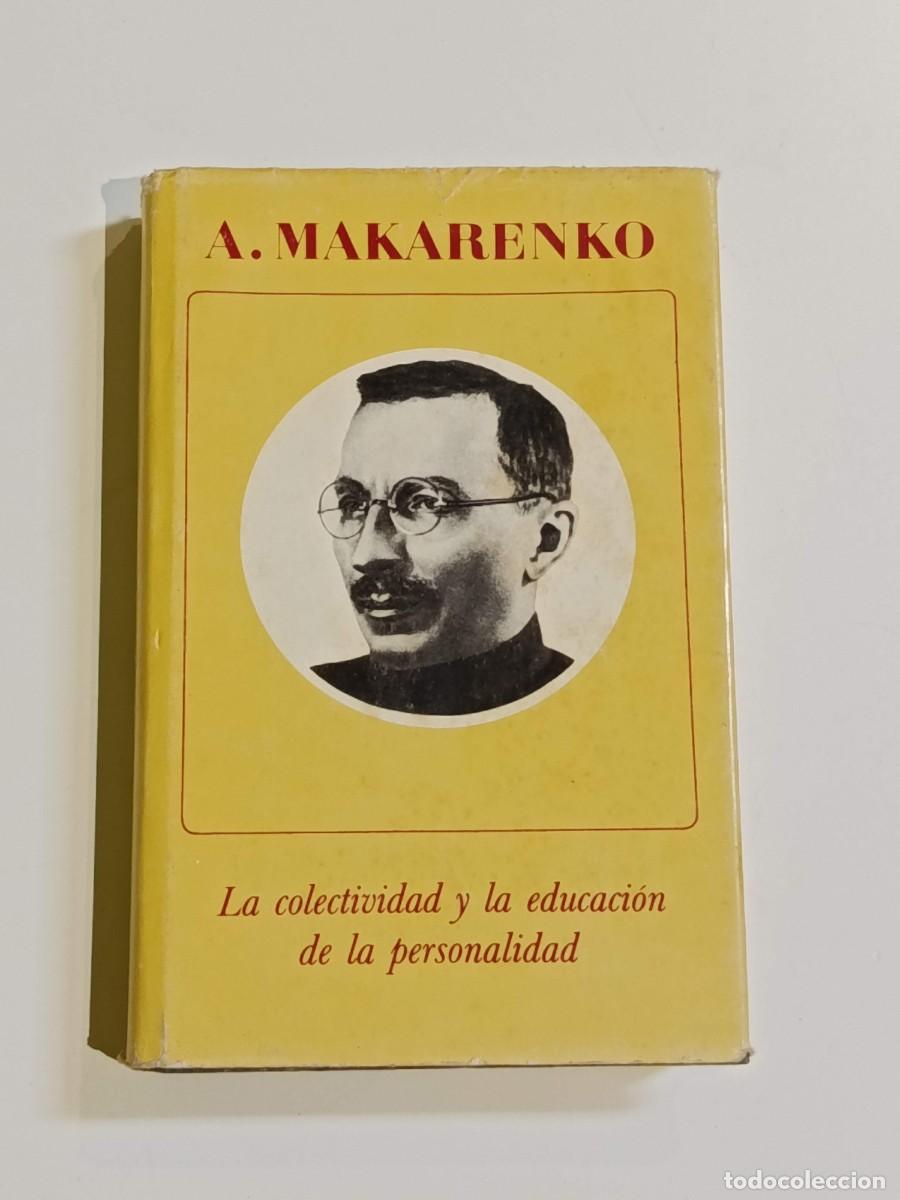 Libros: LA COLECTIVIDAD Y LA EDUCACI&Oacute;N DE LA PERSONALIDAD ANTON MAKARENKO.