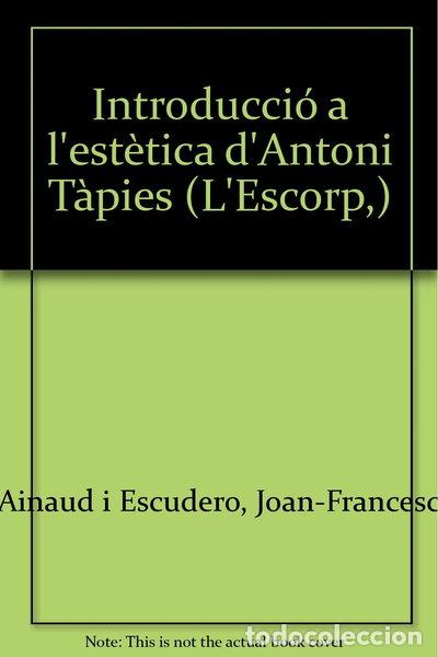 Libros: Introducci&oacute; a lest&egrave;tica dAntoni T&agrave;pies- 9788429723953 - Foto 1