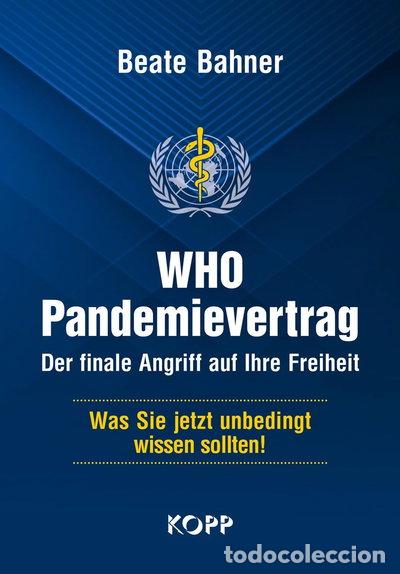 Libros: Who-Pandemievertrag: Der finale Angriff auf Ihre Freiheit- 9783864459986