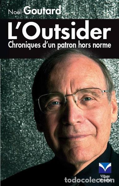 Livres: L'Outsider: Chroniques d'un patron hors normes- 9782744061646