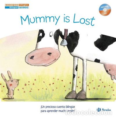 Libros: Cuentos biling&uuml;es. Mummy is Lost - Mam&aacute; se ha perdido- 9788469600221