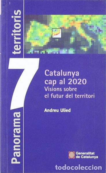 Libros: Catalunya cap al 2020. Visions sobre el futur del territori- 9788439362807