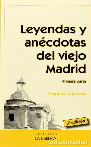 Livres: Leyendas y an&eacute;cdotas del viejo Madrid- 9788487290701