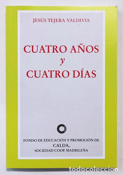 Libros: Cuatro a&ntilde;os y cuatro d&iacute;as- 9788461176014