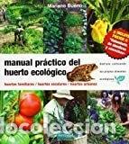 B&uuml;cher: Manual pr&aacute;ctico del huerto ecol&oacute;gico- 9788493630881