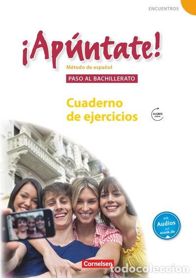 Libros: &iexcl;Ap&uacute;ntate! Paso al bachillerato - Cuaderno de ejercicios- 9783060202140