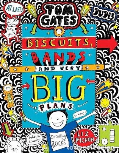 Livres: Tom Gates: Biscuits, Bands and Very Big Plans- 9781407179858