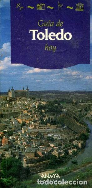 Libros: Gu&iacute;a de Toledo hoy- 9788420739021